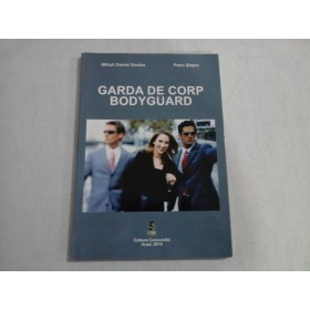 GARDA DE CORP BADYGUARD (autograf si dedicatie)  -  MIHAIL DANIEL SAULEA, PETRU STETCU